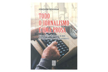 Todo o Jornalismo é uma Prosa