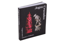 Jogos Cruzados. Viagens entre Oriente e Ocidente