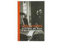 Vital Fontes – Servidor de Reis e de Presidentes
