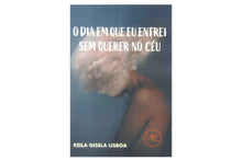 O Dia Em Que Eu Entrei Sem Querer no Céu