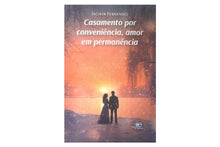 Casamento por Conveniência, Amor em Permanência