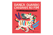 Dança Quando Chegares ao Fim