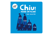 CHIU! TEMOS UM PLANO