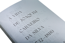 A Idade do Papel: Arte, Política e Sociedade no Tempo das Luzes. Vol. I: A Vida de Joaquim Carneiro da Silva (1732-1818)