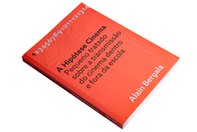 A Hipótese Cinema. Pequeno tratado sobre a transmissão do cinema dentro e fora da escola