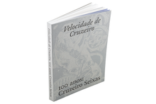 Velocidade de Cruzeiro. 100 anos: Cruzeiro Seixas