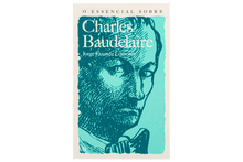 O Essencial sobre Charles Baudelaire (N.º 145)