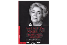 Maria Alda Nogueira: Da Resistência à Liberdade