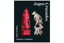 Jogos Cruzados. Viagens entre Oriente e Ocidente