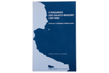 O Pensamento Luso-Galaico-Brasileiro (1850-2000) - Actas do I Congresso Internacional - Vol. II