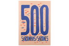 500 Sardinhas/Sardines - 2ª Edição