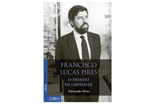 Francisco Lucas Pires – O Desafio da Liberdade