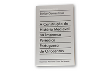 A Construção da História Medieval na Imprensa Periódica Portuguesa de Oitocentos
