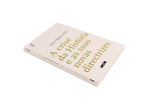 A Crise da História e as suas Directrizes