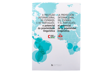 A Projeção Internacional do Espanhol Português/ La Proyección Internacional del Español y el Portugués: el Potencial de la Proximidad Linguística