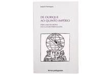 De Ourique ao Quinto Império - Para uma Filosofia da Cultura Portuguesa