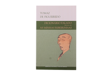 Dicionário Falado Seguido de As Minhas Ribeirinhas