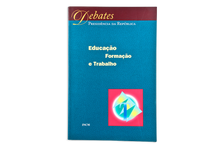 Educação, Formação e Trabalho - Debate Promovido pelo Presidente da República Durante a Semana da Educação