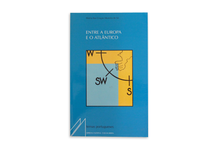 Entre a Europa e o Atlântico - Estudos de Literatura e Cultura Portuguesas