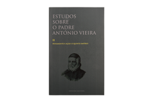 Estudos sobre o Padre António Vieira. II - Pensamento e Ação: O Quinto Império