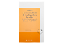 Génese e Institucionalização de uma Experiência Eremítica — Da «Pobre Vida» à Congregação da Serra de Ossa (1366-1510)