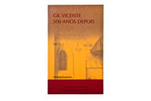 Gil Vicente 500 Anos Depois - Actas do Congresso Internacional