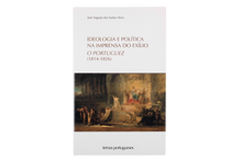 Ideologia e Política na Imprensa do Exílio o Portuguez (1814-1826)