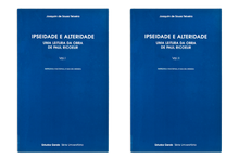 Ipseidade e Alteridade - Uma Leitura da Obra de Paul Ricoeur - Vol. I e Vol. II