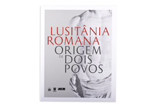 Lusitânia Romana. Origem de Dois Povos 2ª Edição