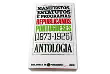 Manifestos, Estatutos e Programas Republicanos Portugueses (1873-1926)