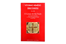 O Campo de São Paulo - A Companhia de Jesus e o Plano Português do Brasil (1528-1563)
