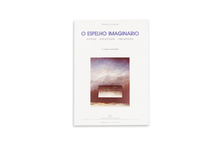 O Espelho Imaginário - Pintura Anti-Pintura Não-Pintura