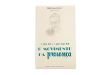 O que Foi e o que Não Foi o Movimento da Presença