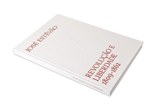 José Estêvão: Revolução e Liberdade 1809-1862