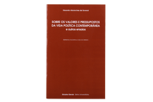 Sobre os Valores e Pressupostos da Vida Política Contemporânea e outros Ensaios