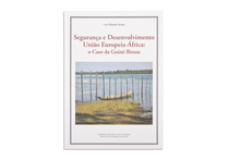 Segurança e Desenvolvimento União Europeia-África: O Caso da Guiné-Bissau - Atena n.º 33