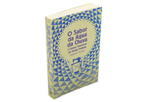 O Sabor da Água da Chuva e Outras Memórias da Amiga Perfeita