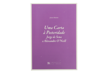 Uma Carta à Posteridade Jorge de Sena e Alexandre O’Neill