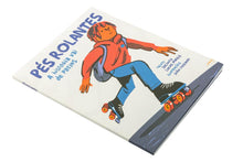 PÉS ROLANTES - A História Vai de Patins