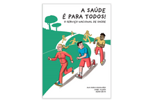 A Saúde É para Todos! O Serviço Nacional de Saúde