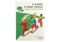 A Saúde É para Todos! O Serviço Nacional de Saúde