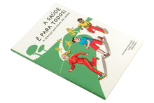 A Saúde É para Todos! O Serviço Nacional de Saúde