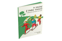 A Saúde É para Todos! O Serviço Nacional de Saúde