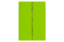 A Caminhar para o Princípio.  Eduardo Lourenço. 100 anos