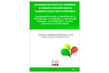 Atas do XXV Congresso do CLAD : Governo aberto sob a perspetiva da transparência, da tecnologia, da participação cidadã, da colaboração e da redes sociais na gestão pública - Vol. 2