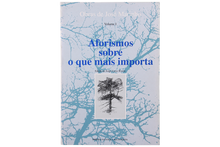 Aforismos Sobre o que Mais Importa