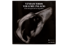 Venham Todos Ver Meu Palácio