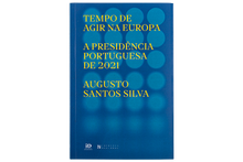 Tempo de Agir na Europa. A Presidência Portuguesa de 2021