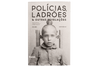 alt Image of  Polícias, Ladrões & Out... 