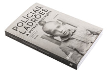 Polícias, Ladrões & Outras Revelações. Arquivo Histórico Fotográfico do Museu de Polícia Judiciária (1912-1945)